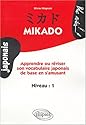 Mikado Niveau 1 : Apprendre ou r&eacute;viser son vocabulaire japonais de base en s'amusant