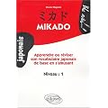 Mikado Niveau 1 : Apprendre ou r�viser son vocabulaire japonais de base en s'amusant