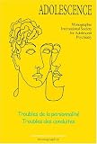 Troubles de la personnalit�, troubles des conduites (Revue Adolescence)