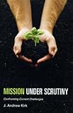 Mission under scrutiny : confronting current challenges