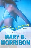 He's Just A Friend