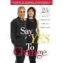 Say Yes to Change: 25 Keys to Winning in Times of Transition