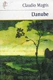 Danube: A Sentimental Journey from the Source to the Black Sea (Panther S.)