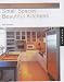 Small Spaces, Beautiful Kitchens (Interior Design and Architecture)