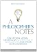 A Philosopher's Notes - On Optimal Living, Creating an Authentically Awesome Life and Other Such Goodness