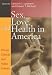 Sex, Love and Health in America: Private Choices and Public Policies