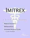 Imitrex: A Medical Dictionary, Bibliography, and Annotated Research Guide to Internet References