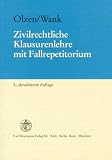 Zivilrechtliche Klausurenlehre und Fallrepetitorium