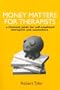 Money Matters for Therapists