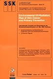 Environmental UV-Radiation, Risk of Skin Cancer and Primary Prevention (Veroffentlichungen der Strahlenschutzkommission - Publications of the Radiation Protection Commission)