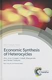 Economic synthesis of heterocycles : zinc, iron, copper, cobalt, manganese and nickel catalysts