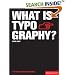 What Is Typography? (Essential Design Handbooks) (Essential Design Handbooks)