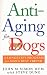 Anti-Aging for Dogs: A Longevity Program For Man's Best Friend