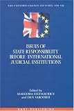 Issues of State Responsibility Before International Judicial Institutions: The Clifford Chance Lectures