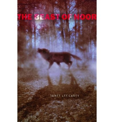 The Beast of Noor[ THE BEAST OF NOOR ] by Carey, Janet Lee (Author) Jul-11-06[ Hardcover ]