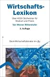 Wirtschaftslexikon: Über 4 000 Stichwörter für Studium und Praxis