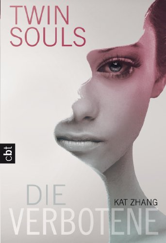 Twin Souls - Die Verbotene: Band 1 (Zhang, Kat: Twin Souls) (German Edition)