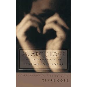 ARC OF LOVE: An Anthology of Lesbian Love Poems