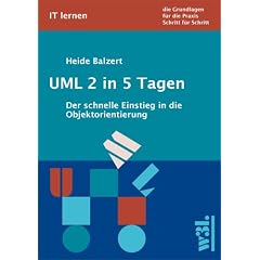 UML 2 in 5 Tagen. Der schnelle Einstieg in die Objektorientierung (Taschenbuch)