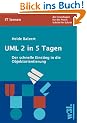 UML 2 in 5 Tagen: Der schnelle Einstieg in die Objektorientierung