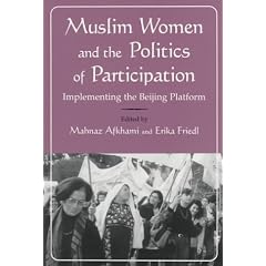 Muslim Women and the Politics of Participation: Implementing the Beijing Platform (Gender, Culture and Politics in the Middle East)