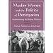 Muslim Women and the Politics of Participation: Implementing the Beijing Platform (Gender, Culture and Politics in the Middle East)