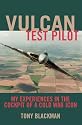 Vulcan Test Pilot: My Experiences in the Cockpit of a Cold War Icon