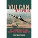 Vulcan Test Pilot: My Experiences in the Cockpit of a Cold War Icon