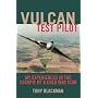 Vulcan Test Pilot: My Experiences in the Cockpit of a Cold War Icon