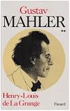 Gustav Mahler, tome 2