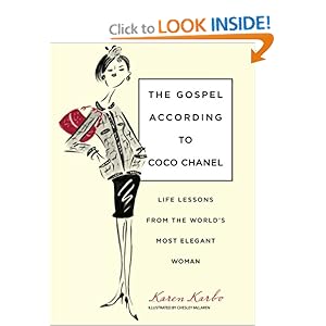 The Gospel According to Coco Chanel: Life Lessons from the World's Most Elegant Woman [Bargain Price] [Hardcover]