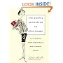 The Gospel According to Coco Chanel: Life Lessons from the World's Most Elegant Woman