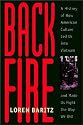 Backfire: A History of How American Culture Led Us into Vietnam and Made Us Fight the Way We Did