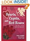 Hearts, Cupids, and Red Roses: The Story of the Valentine Symbols