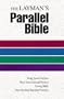 The Layman's Parallel Bible: KJV, NIV, Living Bible, RSV