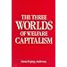 The Three Worlds of Welfare Capitalism