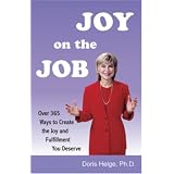 JoyontheJob....Over365WaystoCreatetheJoyandFulfillmentYouDeserve
