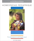 Livres Hom�opathie - Hom�opathie p�diatrique: Th�rapeutique en pathologie aigu�