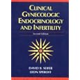 Clinical Gynecologic Endocrinology and Infertility: Self Assessment and Study Guide, Sixth Edition by David B. Seifer and Leon Speroff