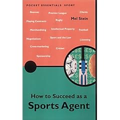How to Succeed as a Sports Agent (Pocket essentials: Sports)