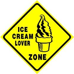 ICE CREAM LOVER ZONE joke treat cone NEW sign