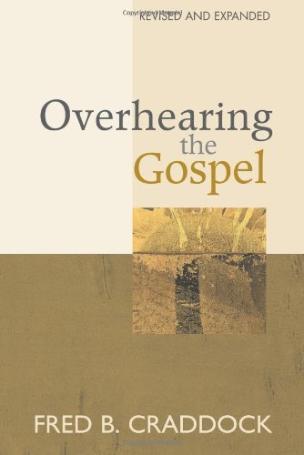 Overhearing the Gospel: Revised and Expanded Edition