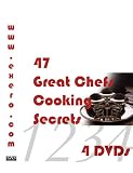 47 Great Chefs Secret Cooking Techniques