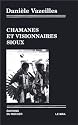 Chamanes et Visionnaires sioux