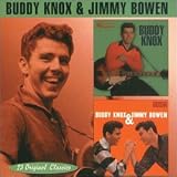 Buddy Knox/Buddy Knox & Jimmy Bowen