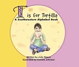 T is for Tortilla