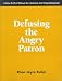 Defusing the Angry Patron: A How-To-Do-It Manual for Librarians and Paraprofessionals (How to Do It Manuals for Librarians)