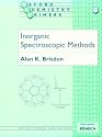 Inorganic Spectroscopic Methods (Oxford Chemistry Primers, 62)