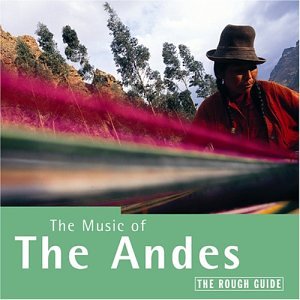 The Rough Guide to the Music of the Andes