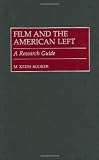 Film and the American Left: A Research Guide